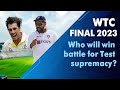 WTC Final Live: Analysis, Playing 11, Toss, Pitch report, Predictions
