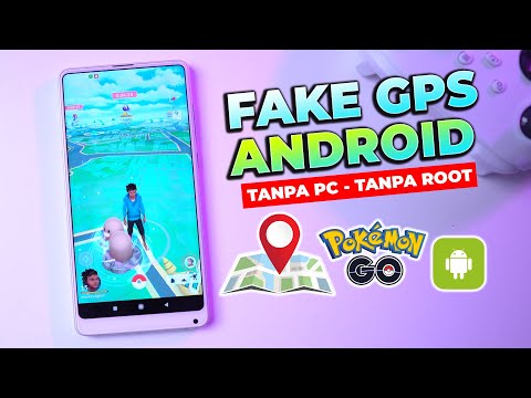 GOKIL! Update Fake GPS Android Tanpa PC – Ubah Lokasi GPS Android Tanpa Root & Main Pokemon GO