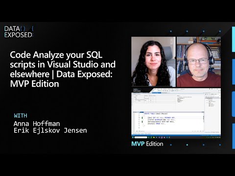 Code Analyze your SQL scripts in Visual Studio and elsewhere | Data Exposed: MVP Edition