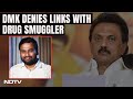 DMK Denies Alleged Links with Drug Smuggler Amidst Election Campaign