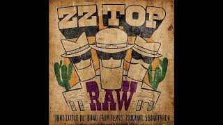ZZ Top - RAW 'That Little Ol' Band From Texas' Original Soundtrack (Full Album) 2022