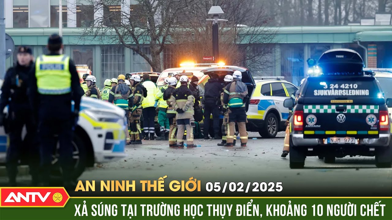 Ít nhất 10 người thiệt mạng trong vụ xả súng tại Thụy Điển | An ninh Thế giới ngày 5/2 | ANTV