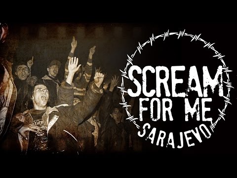 Scream for Me Sarajevo'