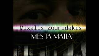 Mixalis Zouridakis - Μες'τα μάτια (With the eyes)