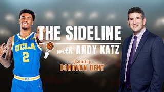 The Sideline with Andy Katz | Donovan Dent, UCLA Men's Basketball