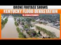 Kentucky Floods: Drone Footage Shows Severe Flooding Devastation in Kentucky After Fierce US Storms