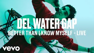 Del Water Gap - Better Than I Know Myself (Live) | Vevo DSCVR