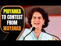 Breaking - Priyanka Gandhi To Contest From Wayanad | News9