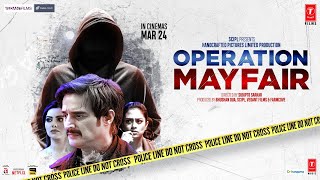 Operation Mayfair (2023) Hindi Movie Trailer Video HD