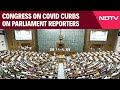 Congress MP Urges Lok Sabha Speaker To Lift Covid Curbs On Journalists Covering Parliament