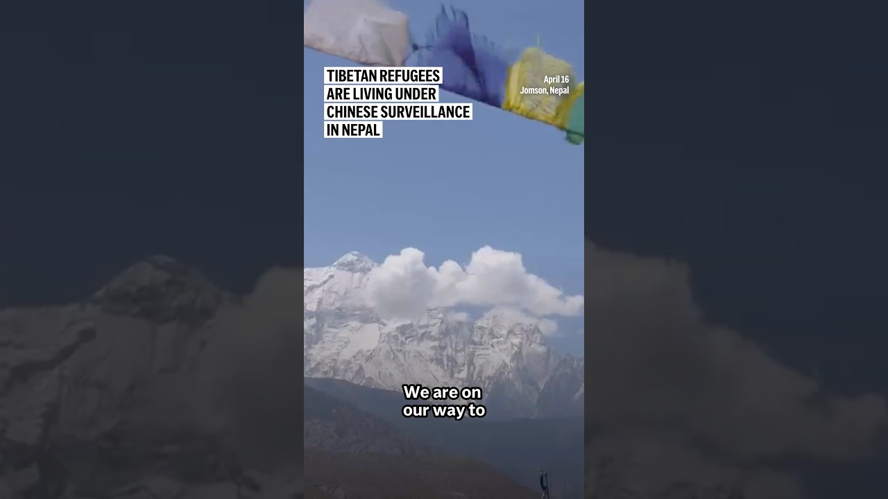 Tibetan refugees are living under Chinese surveillance in Nepal
