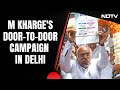 Indian General Election 2024 | Congress Chief M Kharge Launches Door-To-Door Campaign In Delhi