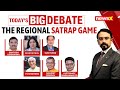 The Regional Satrap Game | Whats the Future for Indian Politics?
