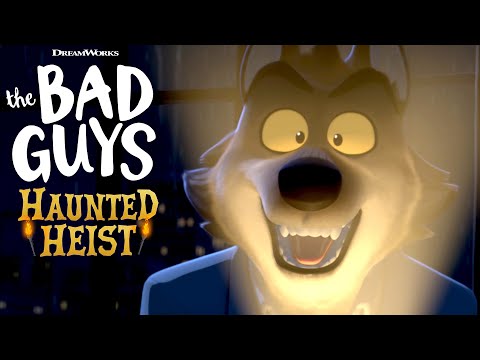 The Bad Guys: Haunted Heist'