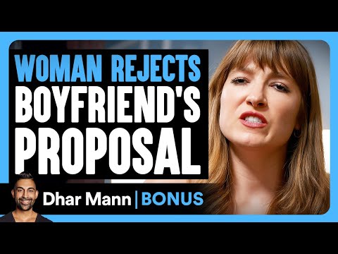 WOMAN REJECTS Boyfriend's PROPOSAL | Dhar Mann Bonus!
