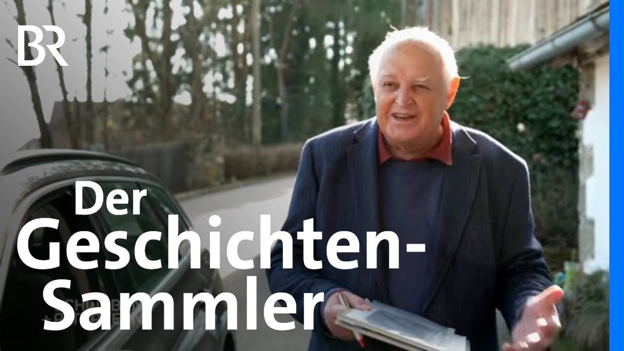 Dem Vergessen entrissen: Der Geschichtensammler aus Oberviechtach | Schwaben + Altbayern | BR