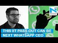 Who is Neeraj Arora? The next potential WhatsApp CEO