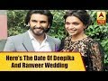 Here's the date of Deepika Padukone and Ranveer Singh wedding