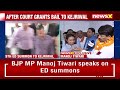 Manoj Tiwari Speaks Exclusively to NewsX on Fresh ED Suimmon to CM kejriwal | NewsX  - 03:27 min - News - Video