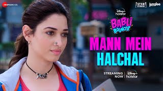 Mann Mein Halchal ~ Akanksha Sethi Ft Tamannaah Bhatia (Babli Bouncer) Video HD