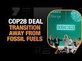 COP28 Breakthrough: Global Consensus to End Fossil Fuel Era| Historic Climate Summit Deal