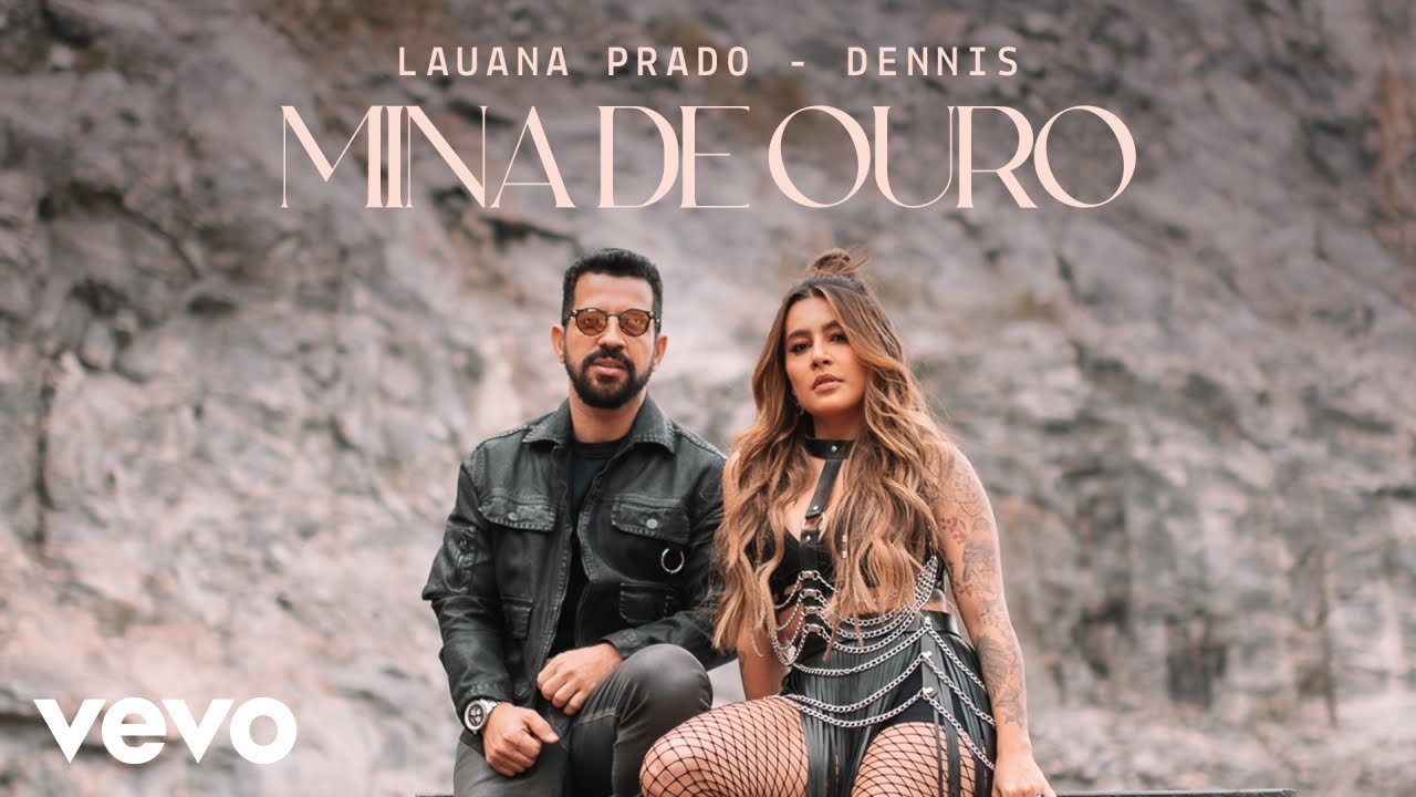 Lauana Prado – Mina de ouro (Part. Dennis)