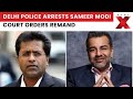 Sameer Modi Arrested: Delhi Court Remands Sameer Modi; Rs 50 Crore Extortion Claim Surfaces | NewsX