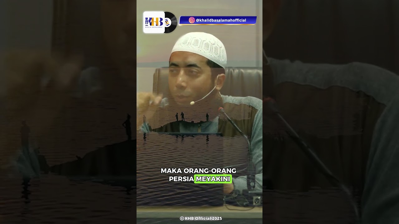 INI KISAH SUNGAI YANG SURUT SAAT RASULULLAH ﷺ LAHIR - KHALID BASALAMAH