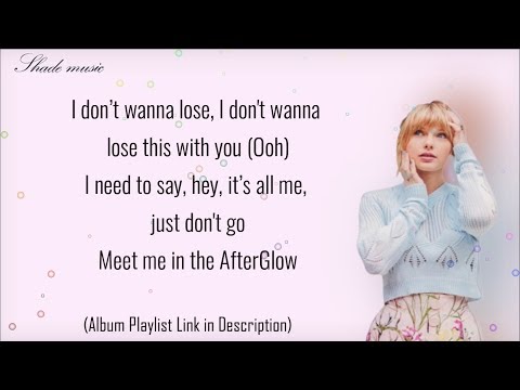 Taylor Swift - Afterglow (Lyrics)