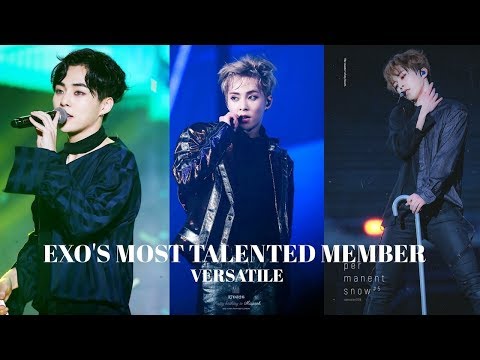 EXO's Most Talented Member | Versatile (Pt3)