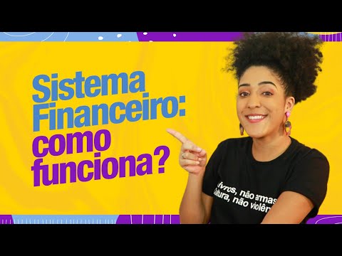 COMO FUNCIONA O SISTEMA FINANCEIRO?  | NATH FINANÇAS