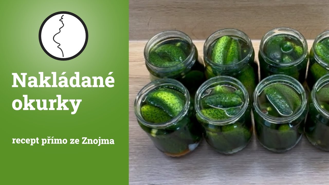 Nakládané okurky, recept přímo ze Znojma | Těhotnej kuchař