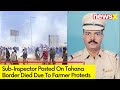 SI Posted On Tohana Border Died Due To Protest | Amid Farmers Protest  | NewsX