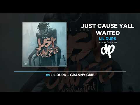 Lil Durk - Just Cause Yall Waited (FULL MIXTAPE)