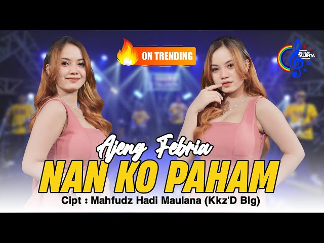 Ajeng Febria - Nan Ko Paham (Official Music Video) | Nanti Pasti Ko Mengerti