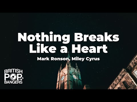 Mark Ronson - Nothing Breaks Like a Heart (feat. Miley Cyrus)(Lyrics)