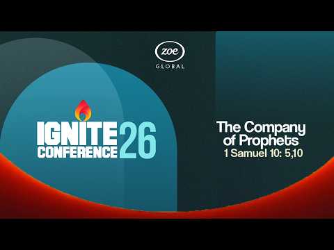 IGNITE CONFERENCE | COMPANY OF PROPHETS | DAY 2 MORNING SESSION