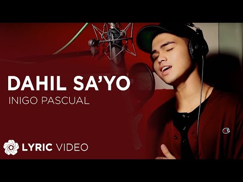 Inigo Pascual - Dahil Sa'yo (Official Lyric Video)