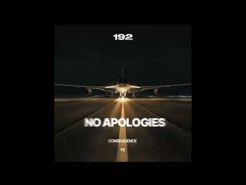 No Apologies - Consequence ft. Ye