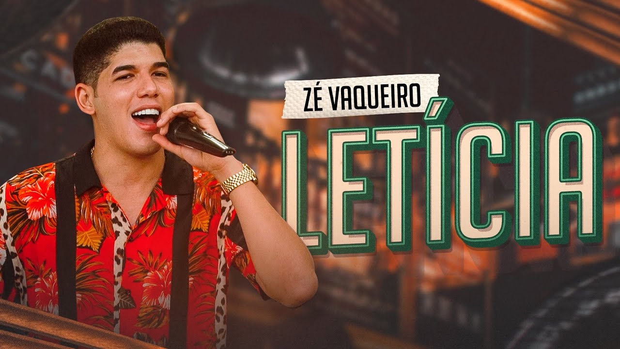 Zé Vaqueiro – Letícia