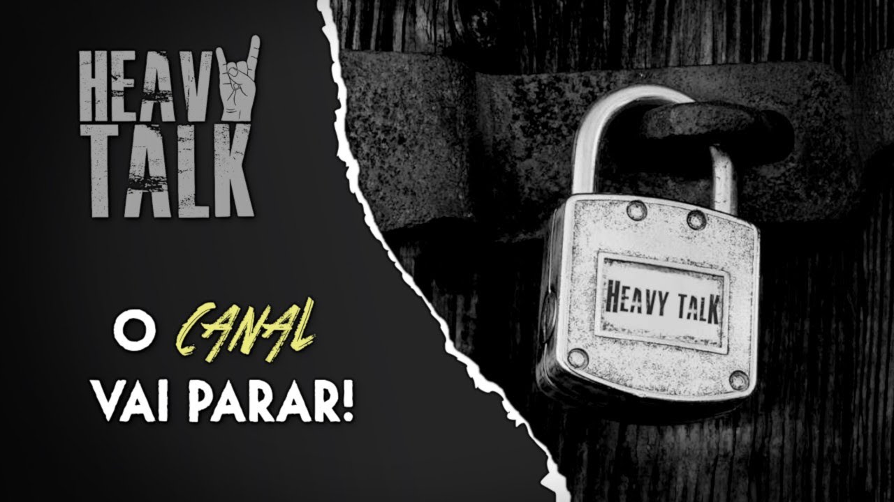 O CANAL VAI PARAR... | Heavy Talk