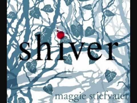 Shiver by Maggie Stiefvater [soon to be a movie!!!!] - YouTube
