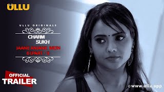 Jane Anjane Mein 6 : Charmsukh (2023) Ull App Hindi Web Series Trailer