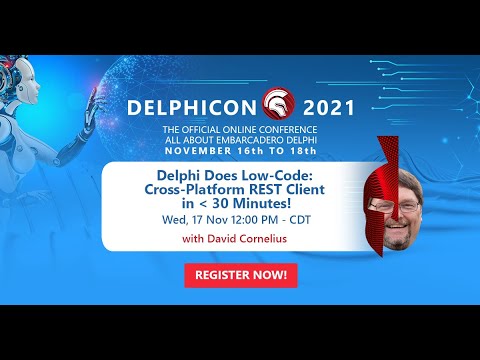 DelphiCon 2021: Delphi Does Low-Code: Cross-Platform REST Client in  30 Minutes!