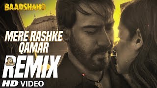 Mere Rashke Qamar Remix – DJ Chetas