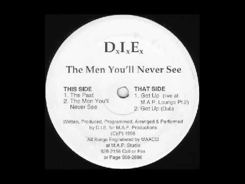 D.I.E.  - The Men You'll Never See   (The Men You'll Never See  EP [M.A.P. Records]