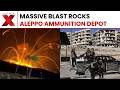 Aleppo Explosion: Smoke Rises After Blasts At Ammunition Depot In Syrias Second City | NewsX