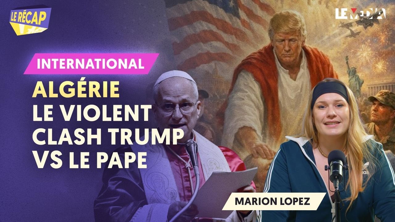 POURQUOI TRUMP S’ATTAQUE AU PAPE LÉON XIV