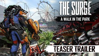 The Surge - A Walk in the Park Teaser Trailer