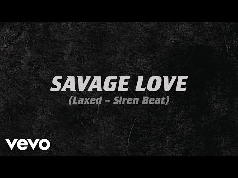 Jawsh 685 x Jason Derulo - Savage Love (Laxed - Siren Beat) (Official Audio)